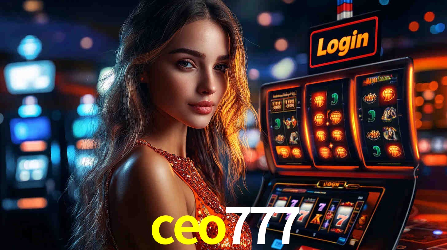 ceo777: Jogos de Caça-Níqueis-Altas Recompensas, Roleta-Velocidade, Blackjack-Desafios Máximos