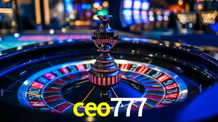 Explore as vantagens do ceo777: serviço profissional e confiabilidade